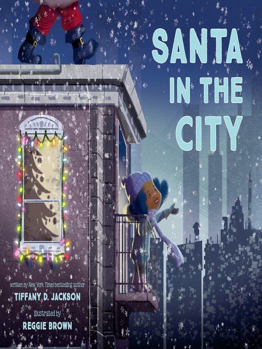 Title details for Santa in the City by Tiffany D. Jackson - Available